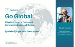 GO GLOBAL – Filo diretto con le Camere di Commercio Italiane all’Estero: il secondo episodio dedicato all’Argentina