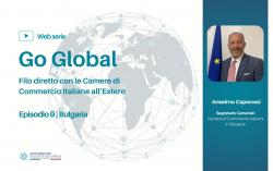 GO GLOBAL – Filo diretto con le Camere di Commercio Italiane all'Estero: il nuovo episodio dedicato alla Bulgaria