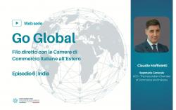 GO GLOBAL – Filo diretto con le Camere di Commercio Italiane all'Estero: il sesto episodio dedicato all'India