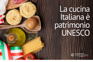 La cucina italiana riconosciuta Patrimonio Culturale Immateriale dell’UNESCO: il valore per il Made in Italy e per la rete delle CCIE