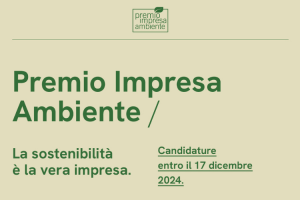 Al via la XII edizione del Premio Impresa Ambiente per le aziende più innovative e sostenibili